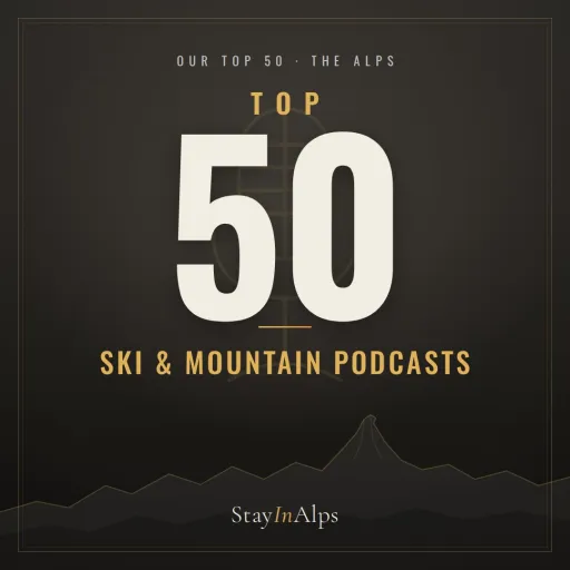 The TOP 50 Ski and Mountain Podcasts